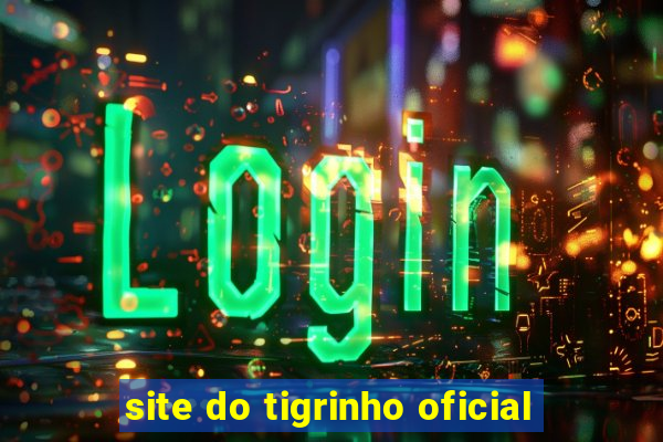 site do tigrinho oficial